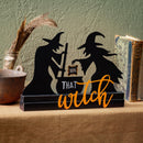 Witch Wood and Metal Table Sign, 10"H
