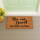 Be our guest but...Coir Mat