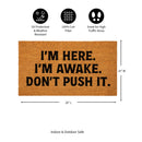 I'm Here. I'm Awake. Coir Mat