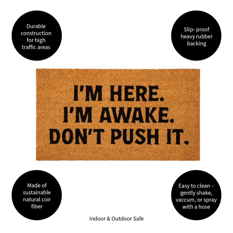 I'm Here. I'm Awake. Coir Mat