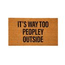 It's way too peopley Coir Mat