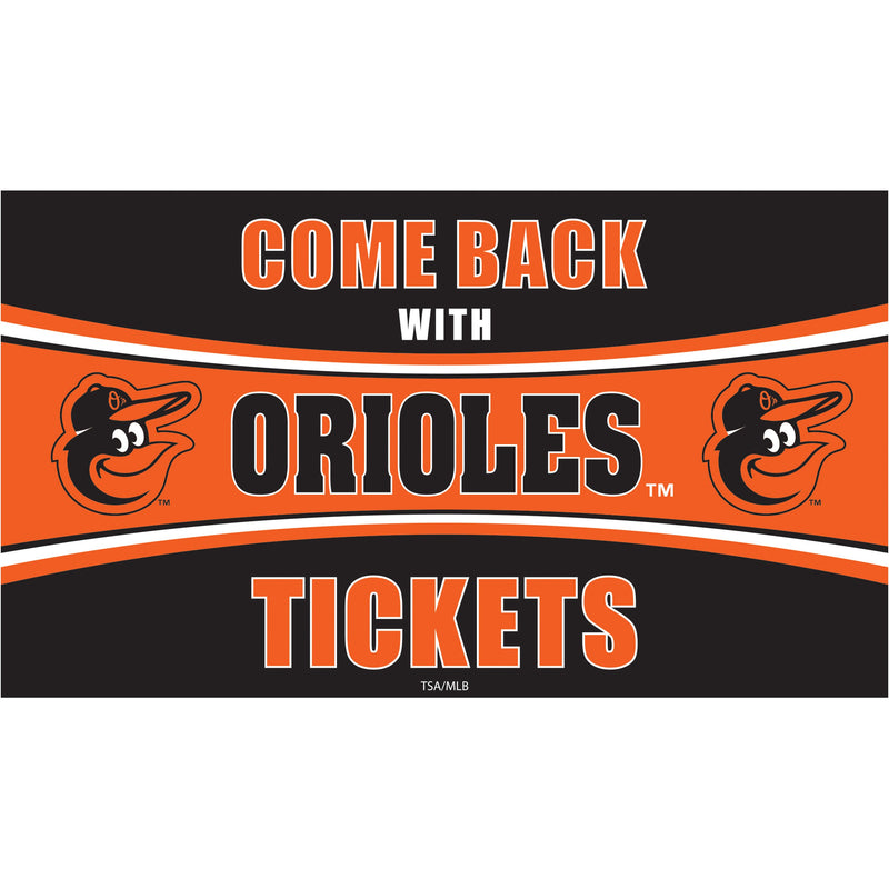 Baltimore Orioles Come Back with Tickets PVC Trapper Mat, 28" x 16"