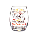 Stemless Wine Glass w/box, 17 oz., This Wine Pairs Well with Turkey and Difficult Relatives,3sl212