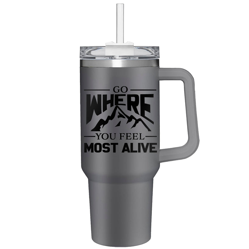 40oz Stainless Steel Canyon Cup w/ Straw, Go Where You Feel Most Alive,3sshd004