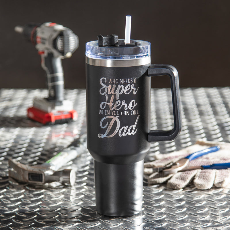 40oz Stainless Steel Canyon Cup w/ Straw, Who Needs a Super Hero When You Can Call Dad,3sshd015