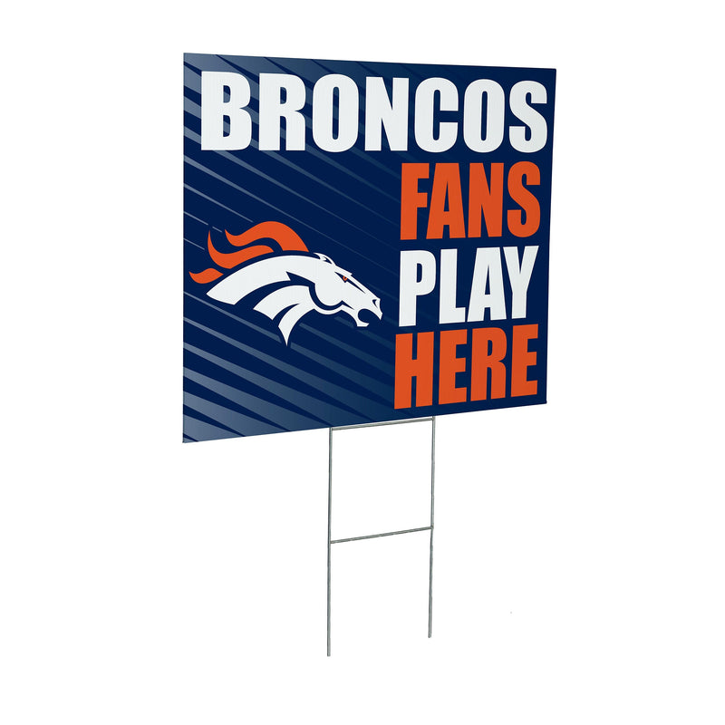 Denver Broncos Yard Sign "Fans Play Here"