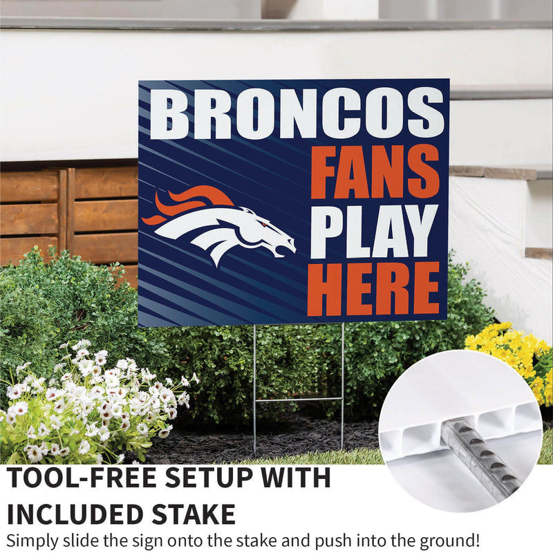 Denver Broncos Yard Sign "Fans Play Here"