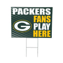 Green Bay Packers Yard Sign "Fans Play Here"