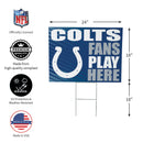 Indianapolis Colts Yard Sign "Fans Play Here"