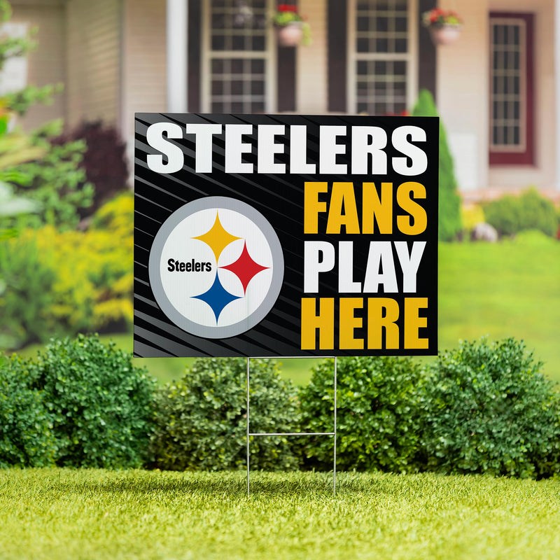 Pittsburgh Steelers Yard Sign "Fans Play Here"