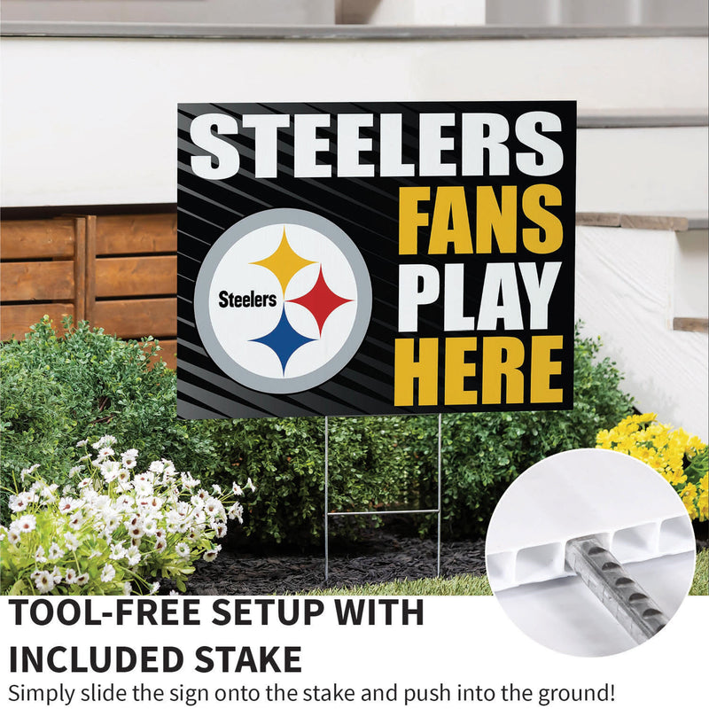 Pittsburgh Steelers Yard Sign "Fans Play Here"