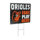 Baltimore Orioles Yard Sign "Fans Play Here"