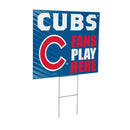 Chicago Cubs Yard Sign "Fans Play Here"