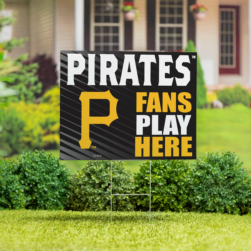 Pittsburgh Pirates Yard Sign "Fans Play Here"
