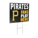 Pittsburgh Pirates Yard Sign "Fans Play Here"