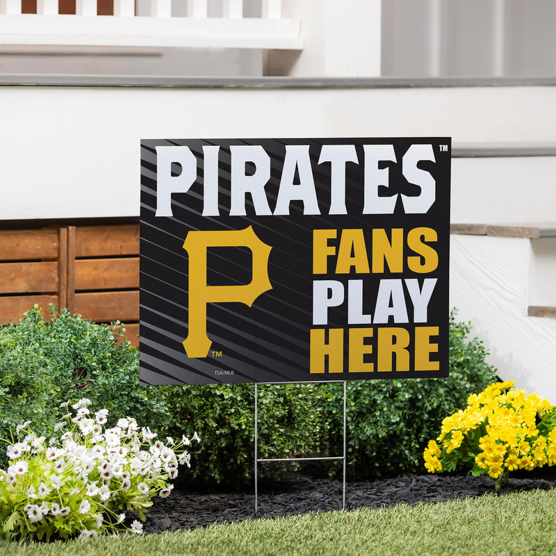 Pittsburgh Pirates Yard Sign "Fans Play Here"