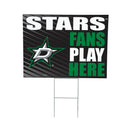 Dallas Stars Yard Sign "Fans Play Here"