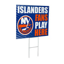 New York Islanders Yard Sign "Fans Play Here"