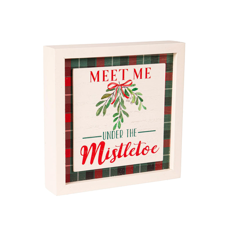 7" Wood Table Sign, "Meet Me Under the Mistletoe",8taw814