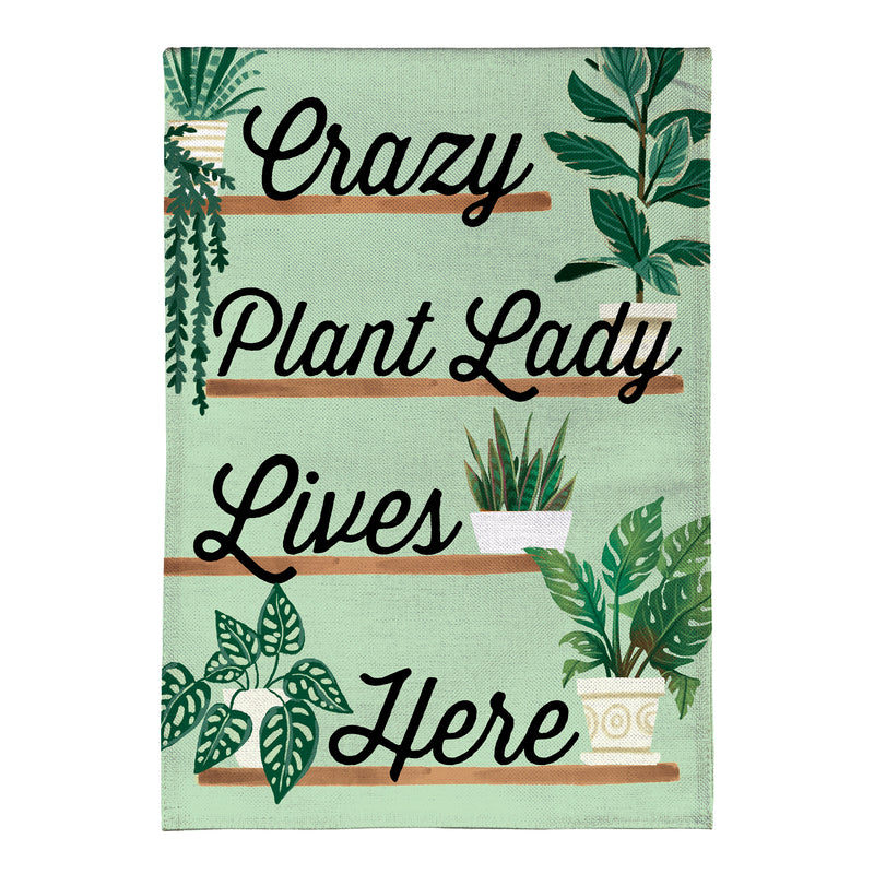 Crazy Plant Lady Burlap Garden Flag