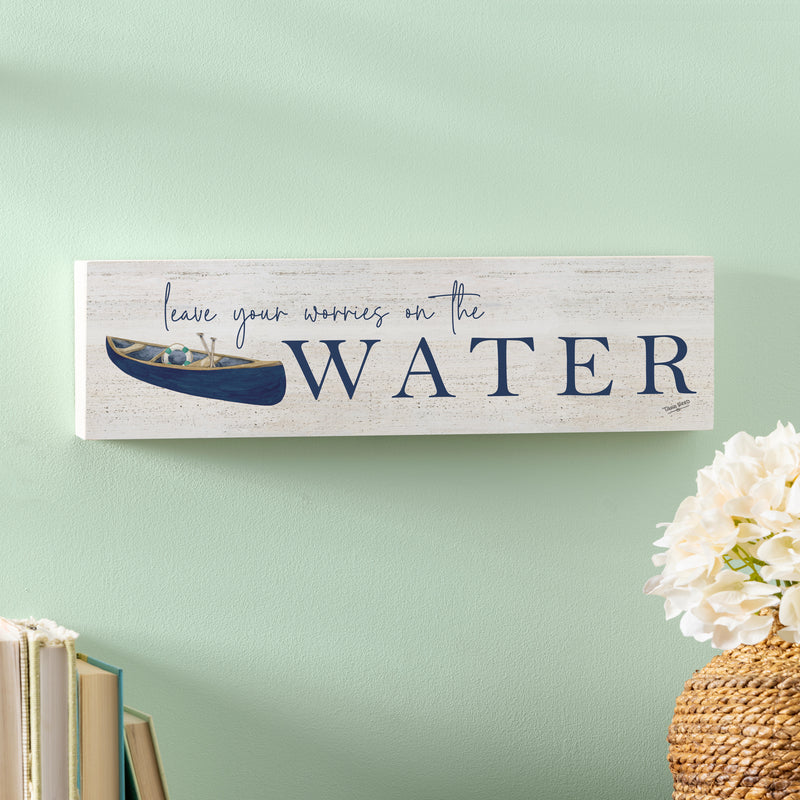 Lake Living Mantle Sign Leave Your Worries 18x5"
