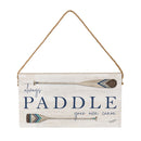 Lake Living Hanging Sign Always Paddle 11x6"