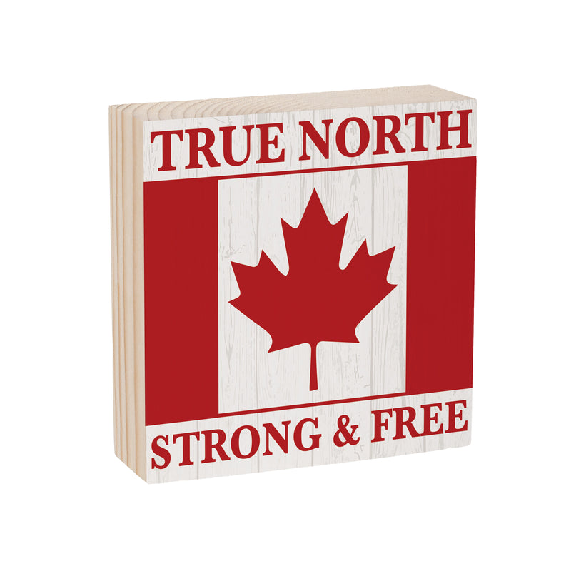 Canada Strong True North Wood Sign Plock, Strong & Free, 6"x6"
