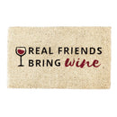 Real Friends Bring Wine Woven Back Coir Mat