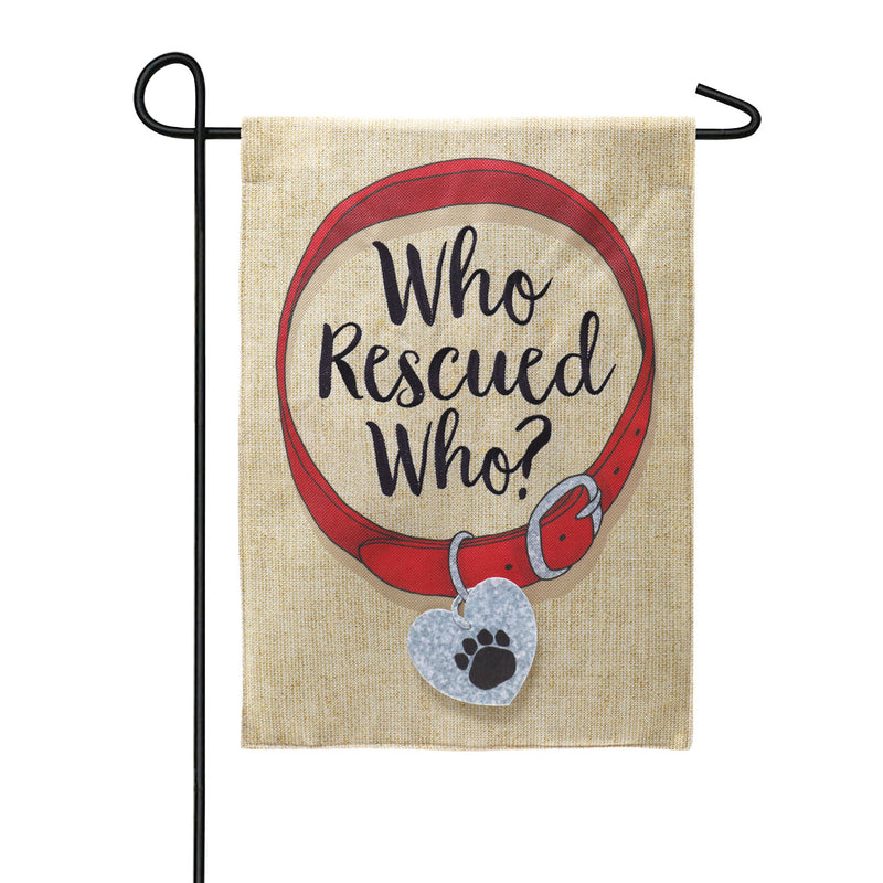 Who Rescued Who? Garden Burlap Flag,14b9057