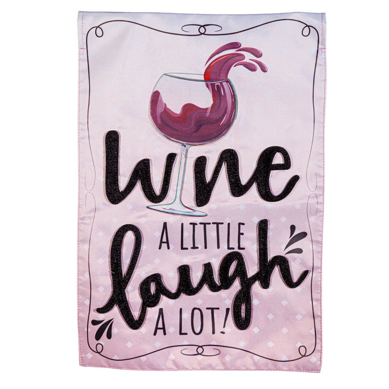 Wine a Little, Laugh a Lot Applique Garden Flag,169747