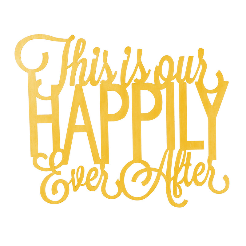 Evergreen This Is Our Happily Ever After, 3-D Cursive Metal Wall Decor in Metallic Gold Finish, 28'' x 1'' x 23.5'' inches